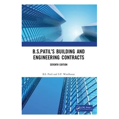 B.S.Patil’s Building and Engineering Contracts, 7th Edition - Patil, B.S. (Professional Consulta