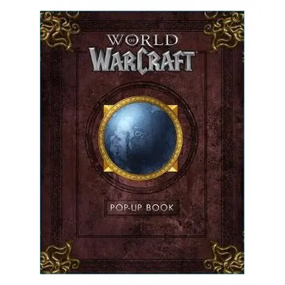 World of Warcraft Pop-Up Book - Reinhart, Matthew