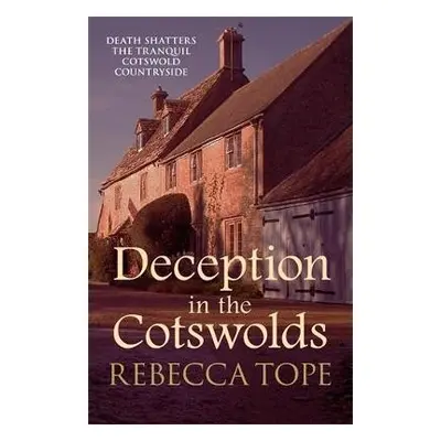 Deception in the Cotswolds - Tope, Rebecca (Author)