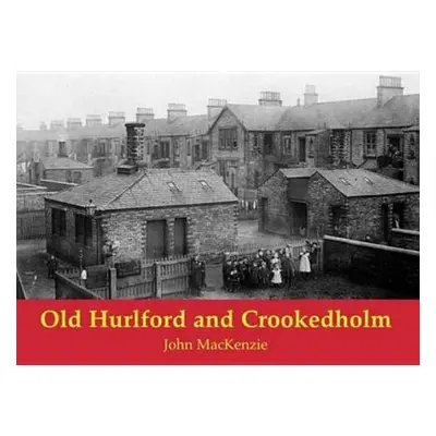 Old Hurlford and Crookedholm - MacKenzie, John