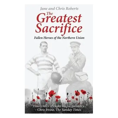 Greatest Sacrifice - Roberts, Jane a Roberts, Chris