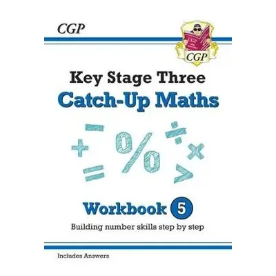 KS3 Maths Catch-Up Workbook 5 (with Answers) - CGP Books