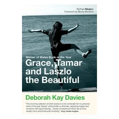 Grace, Tamar and Lazlo the Beautiful - Davies, Deborah Kay