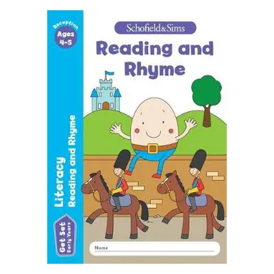 Get Set Literacy: Reading and Rhyme, Early Years Foundation Stage, Ages 4-5 - Schofield a Sims