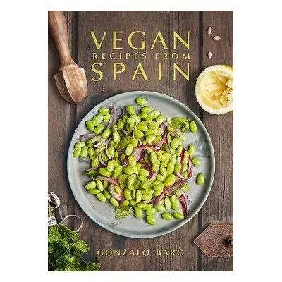 Vegan Recipes from Spain - Baro, Gonzalo