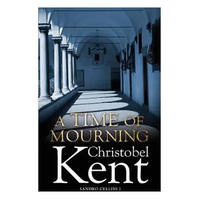 Time of Mourning - Kent, Christobel