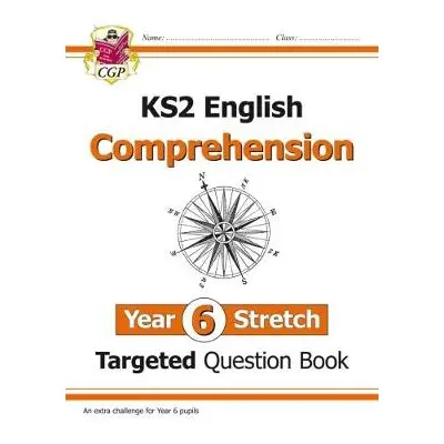 KS2 English Year 6 Stretch Reading Comprehension Targeted Question Book (+ Ans) - CGP Books