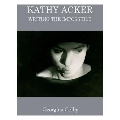 Kathy Acker - Colby, Georgina