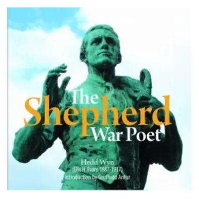 Compact Wales: Shepherd War Poet, The - Wyn, Hedd