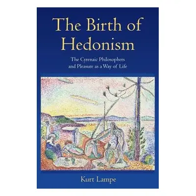 Birth of Hedonism - Lampe, Kurt