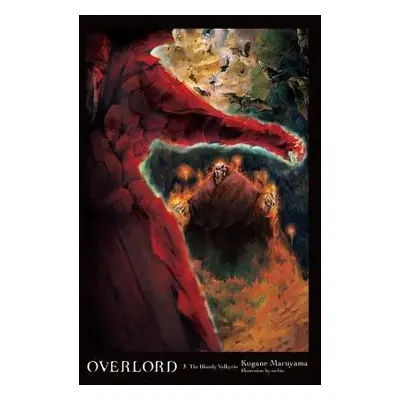 Overlord, Vol. 3 (light novel) - Maruyama, Kugane