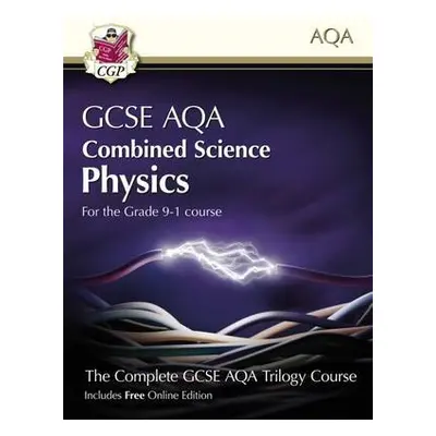 New GCSE Combined Science Physics AQA Student Book (includes Online Edition, Videos and Answers)