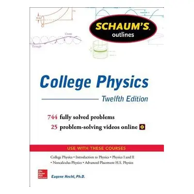 Schaum's Outline of College Physics, Twelfth Edition - Hecht, Eugene