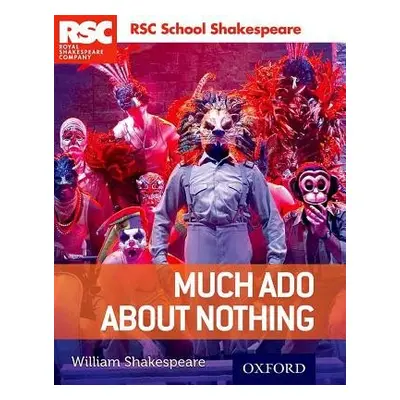 RSC School Shakespeare: Much Ado About Nothing - Shakespeare, William