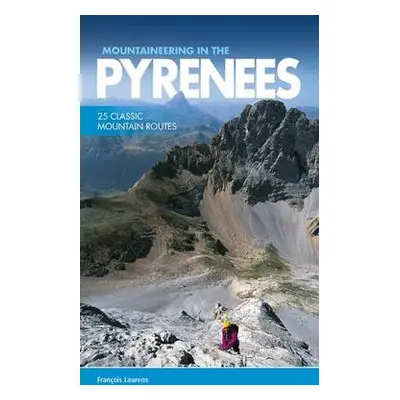 Mountaineering in the Pyrenees - Laurens, Francois