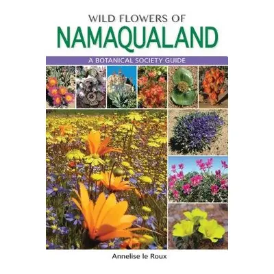 Wild Flowers of Namaqualand (PVC) - le Roux, Annelise