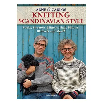 Arne a Carlos Knitting Scandinavian Style - Carlos, Arne a