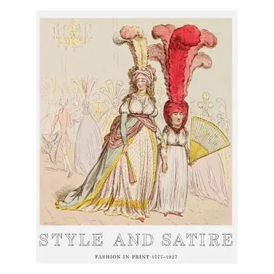 Style and Satire - Flood, Catherine a Grant, Sarah