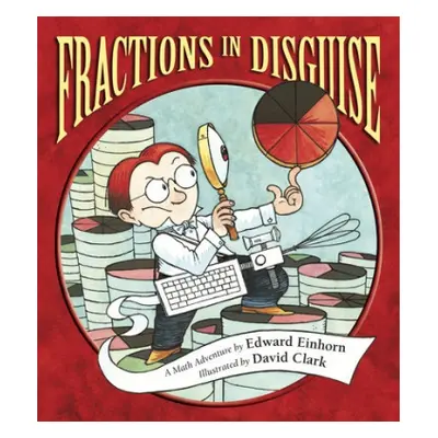 Fractions in Disguise - Einhorn, Edward