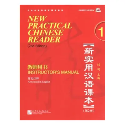 New Practical Chinese Reader vol.1 - Instructor's Manual - Xun, Liu