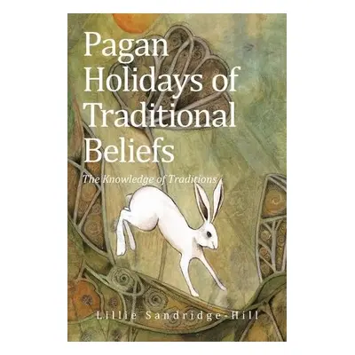 Pagan Holidays of Traditional Beliefs - Sandridge-Hill, Lillie