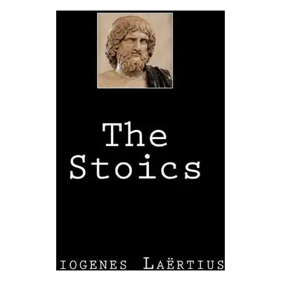 Stoics - Laertius, Diogenes