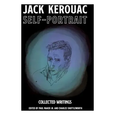 Self-Portrait - Kerouac, Jack