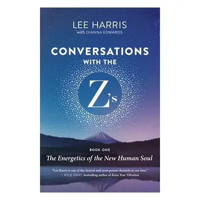 Conversations with the Z's, Book One - Harris, Lee a Edwards, Dianna