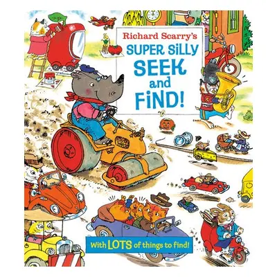 Richard Scarry's Super Silly Seek and Find! - Scarry, Richard