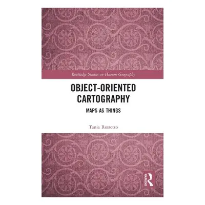 Object-Oriented Cartography - Rossetto, Tania (Universita degli Studi di Padova, Italy)