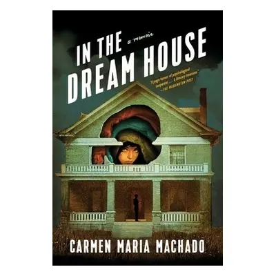 In the Dream House - Machado, Carmen Maria