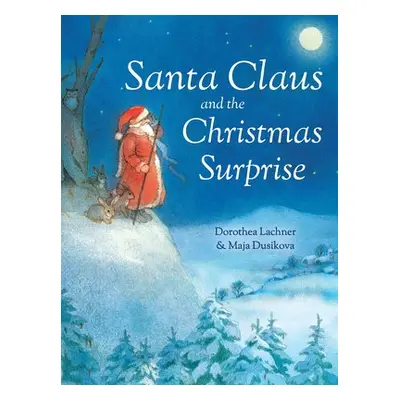 Santa Claus and the Christmas Surprise - Lachner, Dorothea