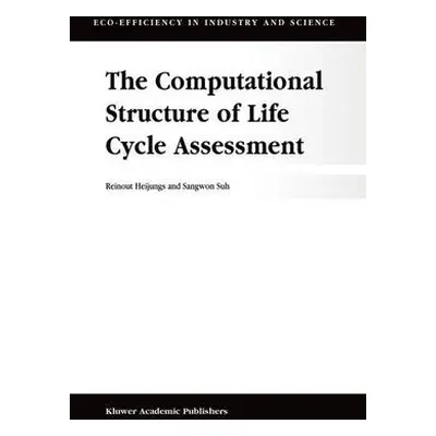 Computational Structure of Life Cycle Assessment - Heijungs, R. a Sangwon Suh