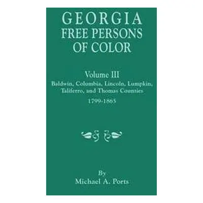 Georgia Free Persons of Color, Volume III - Ports, Michael A, (Wr