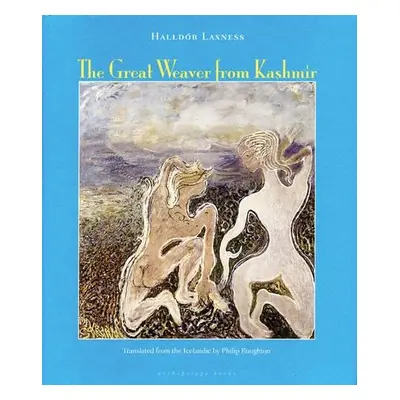 Great Weaver From Kashmir - Laxness, Halldor