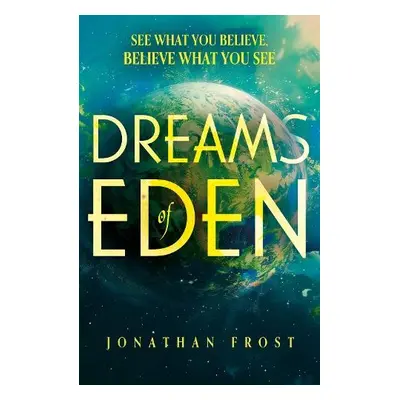 Dreams of Eden - Frost, Jonathan