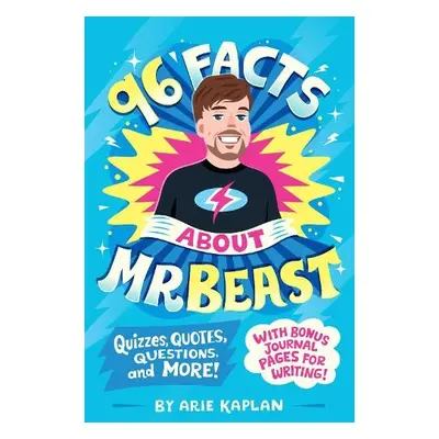 96 Facts About MrBeast - Kaplan, Arie