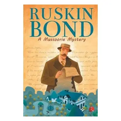 MUSSOORIE MYSTERY - Bond, Ruskin