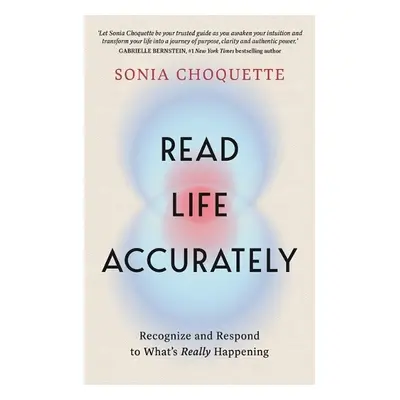 Read Life Accurately - Choquette, Sonia