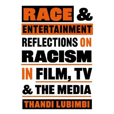 Race and Entertainment - Lubimbi, Thandi