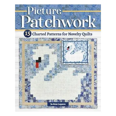 Picture Patchwork - Lepore, Jo Ann