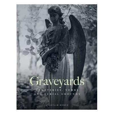 Graveyards - Horne, Alastair