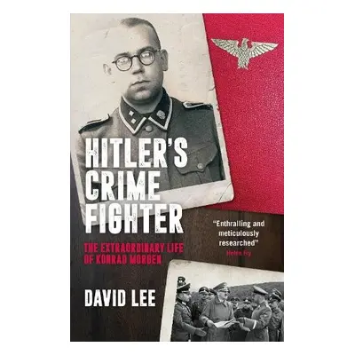 Hitler's Crime Fighter - Lee, David