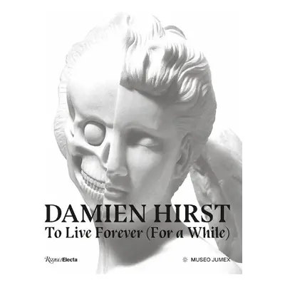 Damien Hirst, To Live Forever (For a While) - Montero, Dr. Alma a Hammonds, Dr. Kit