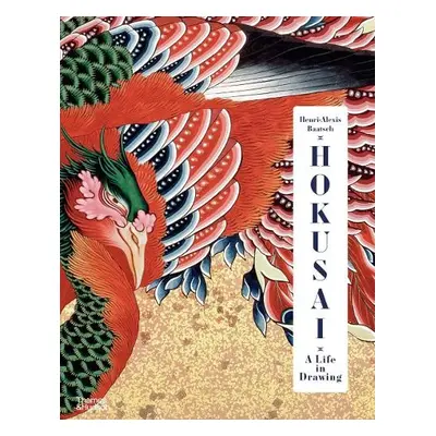 Hokusai: A Life in Drawing (Deluxe Edition) - Baatsch, Henri-Alexis