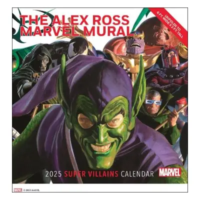 Alex Ross Marvel Super Villains Mural 2025 Oversized Wall Calendar - Ross, Alex a Marvel Enterta