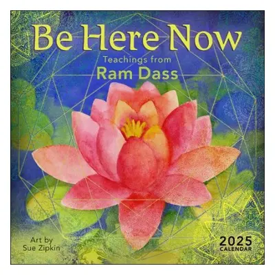 Be Here Now 2025 Wall Calendar - Dass, Ram