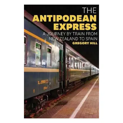 Antipodean Express - Hill, Gregory