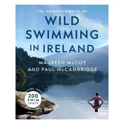 Complete Book of Wild Swimming in Ireland - McCambridge, Paul a McCoy, Maureen