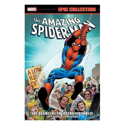 Amazing Spider-Man Epic Collection: The Secret of The Petrified Tablet (New Printing) - Lee, Sta